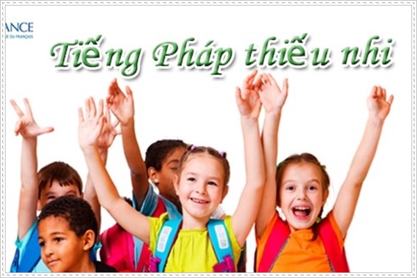 trung t&acirc;m dạy tiếng ph&aacute;p cho trẻ